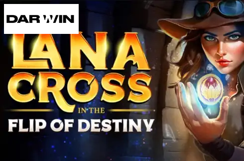 Lana Cross in the Flip of Destiny